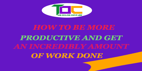 How to be more productive and get an incredibly amount of work done.