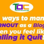 15 ways to manage a work life balance and overcome burnout as a blogger