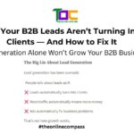 Why lead generation fails for B2B service businesses and how to fix it