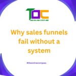 Why sales funnels fail without a system
