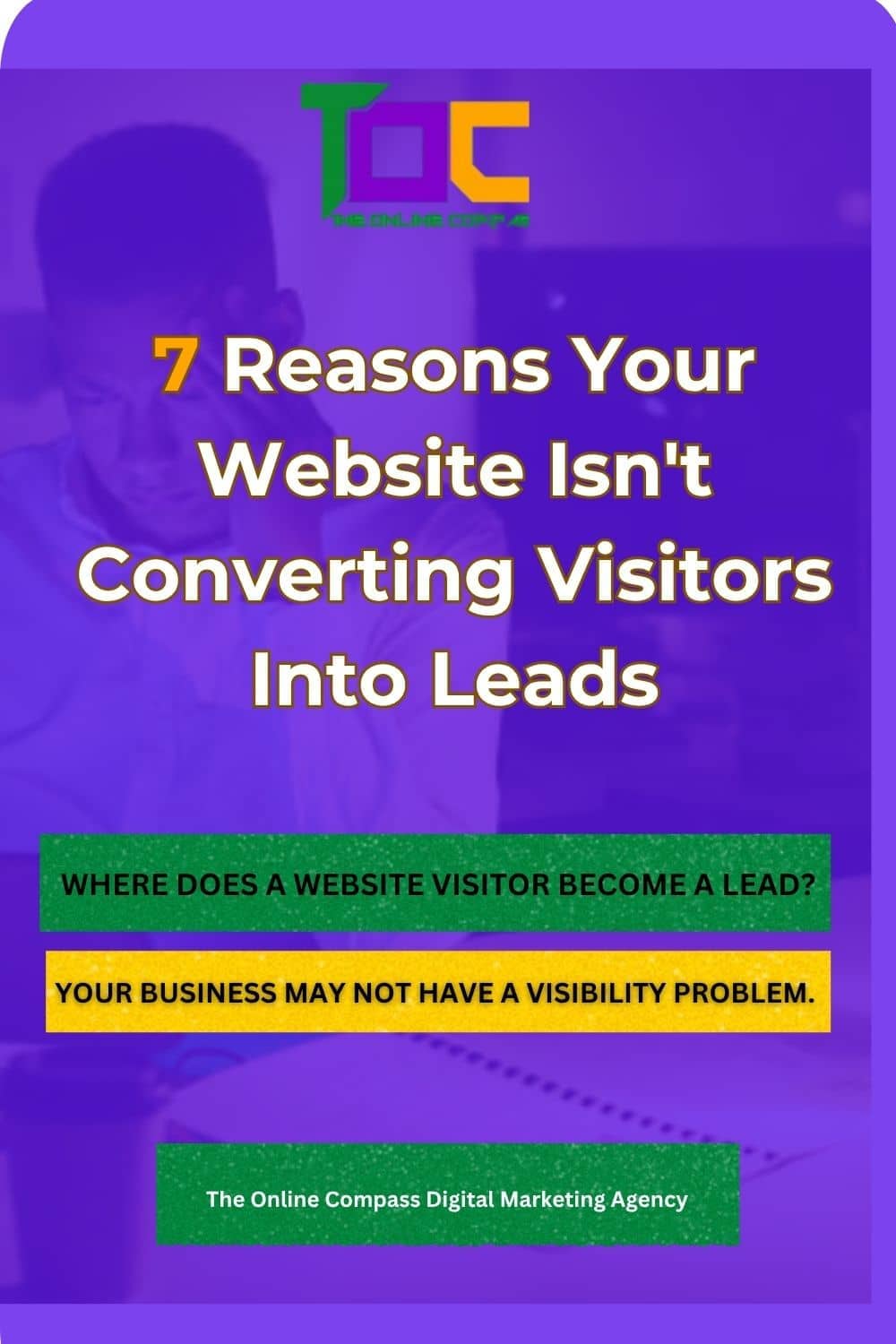 Why Your Website Gets Traffic but Doesn't Generate Enough Leads 3 7 reasons Why Your Website Gets Traffic But Not Leads