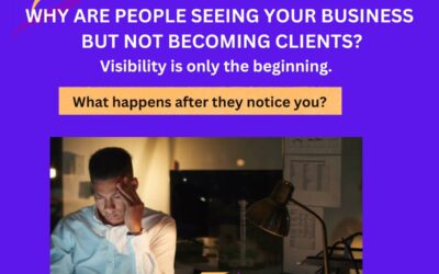 Why Your Business Gets Visibility but No Consistent Clients