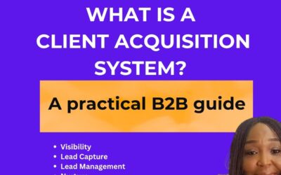 What Is a Client Acquisition System? A Practical Guide for B2B Businesses